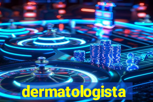 dermatologista quanto ganha